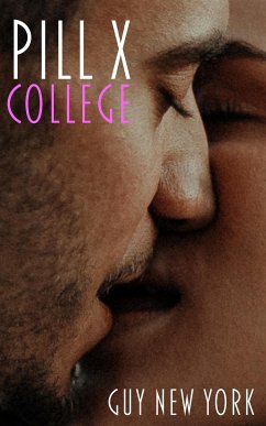 Pill X: College (eBook, ePUB) - New York, Guy