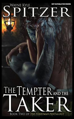 The Tempter and the Taker (The Ferryman Pentalogy, #2) (eBook, ePUB) - Spitzer, Wayne Kyle