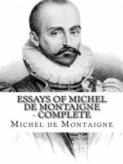 Essays of Michel de Montaigne — Complete (eBook, ePUB) - de Montaigne, Michel