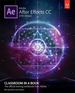 Adobe After Effects CC Classroom in a Book (2018 Release) - Fridsma, Lisa;Gyncild, Brie