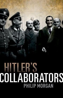 Hitler's Collaborators - Morgan, Philip (Senior Fellow, Department of History, University of