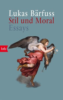 Stil und Moral - Bärfuss, Lukas