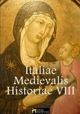 Italiae Medievalis Historiae VIII