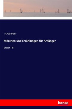 Märchen und Erzählungen für Anfänger - Guerber, H.