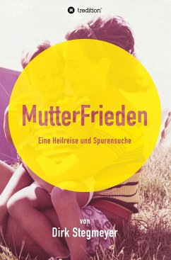 Mutterfrieden - Stegmeyer, Dirk