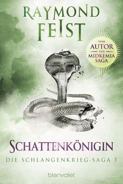 Schattenkönigin / Schlangenkrieg Saga Bd.1 - Feist, Raymond