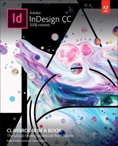 Adobe Indesign CC Classroom in a Book (2018 Release) - Anton, Kelly Kordes; DeJarld, Tina