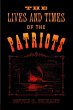 The Lives and Times of the Patriots - Bild 1