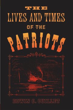 The Lives and Times of the Patriots - Guillet, Edwin