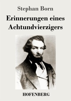 Erinnerungen eines Achtundvierzigers - Born, Stephan