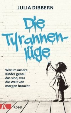 Die Tyrannenlüge - Dibbern, Julia