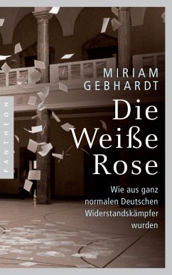 Die Weiße Rose - Gebhardt, Miriam