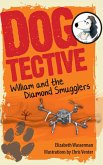 Dogtective William and the Diamond Smugglers (eBook, ePUB)