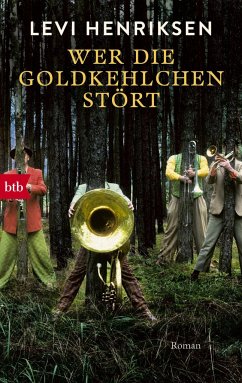 Wer die Goldkehlchen stört - Henriksen, Levi