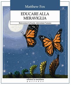 Cover Educare alla meraviglia. Reinventare la scuola, reinventare l'umano