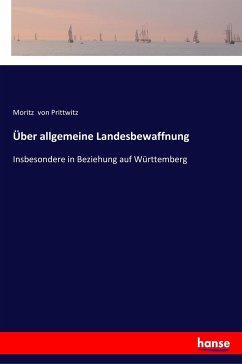 Über allgemeine Landesbewaffnung - Prittwitz, Moritz von
