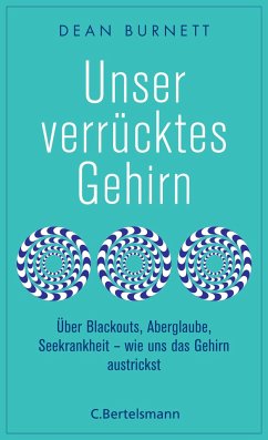 Unser verrücktes Gehirn - Burnett, Dean