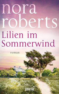 Lilien im Sommerwind - Roberts, Nora