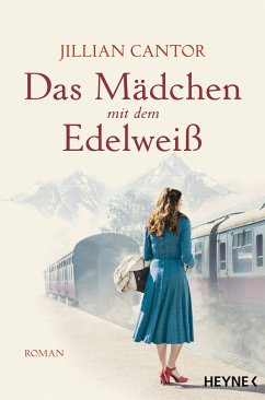 Das Mädchen mit dem Edelweiß - Cantor, Jillian