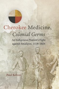 Cherokee Medicine, Colonial Germs - Kelton, Paul
