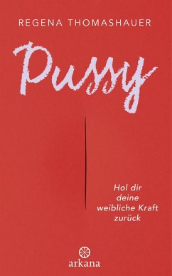 Pussy - Thomashauer, Regena
