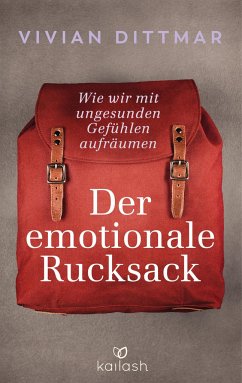 Der emotionale Rucksack - Dittmar, Vivian