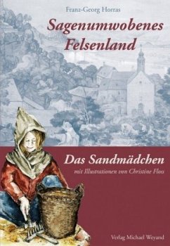 Sagenumwobenes Felsenland / Das Sandmädchen - Horras, Franz-Georg