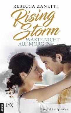 Rising Storm - Warte nicht auf morgen (eBook, ePUB) - Zanetti, Rebecca