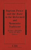 Baptism, Peace and the State in the Reformed and Mennonite Traditions