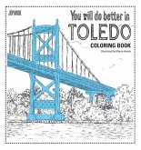 You Will Do Better In Toledo Coloring Book You Will Do Better In Toledo Coloring Book