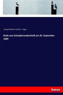 Rede zum Schuljahresabschluß am 29. September 1809 - Hegel, Georg Wilhelm Friedrich