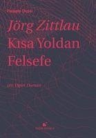 Kisa Yoldan Felsefe - Zittlau, Jörg