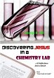 Discovering Jesus In a Chemistry Lab - Bild 1