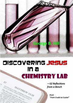 Discovering Jesus In a Chemistry Lab - Hill, George B