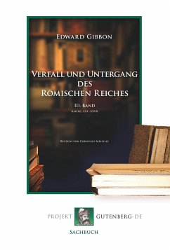 Verfall und Untergang des Römischen Reiches. III. Band - Gibbon, Edward