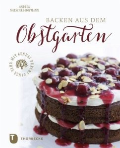 Backen aus dem Obstgarten - Natschke-Hofmann, Andrea