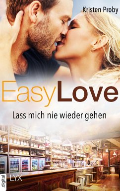 Easy Love - Lass mich nie wieder gehen (eBook, ePUB) - Proby, Kristen