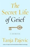 The Secret Life of Grief (eBook, ePUB)