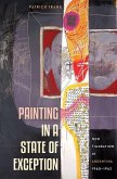 Painting in a State of Exception Painting in a State of Exception
