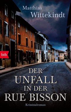 Der Unfall in der Rue Bisson - Wittekindt, Matthias