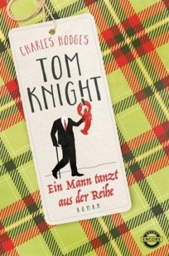Ein Mann tanzt aus der Reihe / Tom Knight Bd.2 - Hodges, Charles
