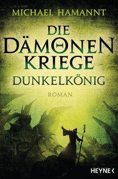 Dunkelkönig / Die Dämonenkriege Bd.2 - Hamannt, Michael