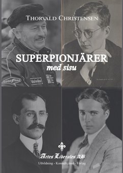 Superpionjärer med sisu - Christensen, Thorvald