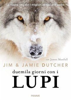 Cover Duemila giorni con i lupi. La nostra vita con i migliori nemici dell'uomo