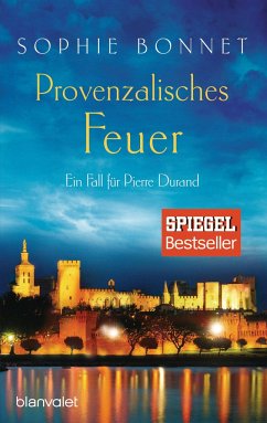 Provenzalisches Feuer / Pierre Durand Bd.4 - Bonnet, Sophie