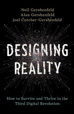 Designing Reality (eBook, ePUB) - Gershenfeld, Neil; Gershenfeld, Alan; Cutcher-Gershenfeld, Joel