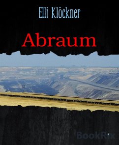 Abraum (eBook, ePUB) - Klöckner, Elli