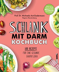 Schlank mit Darm Kochbuch - Axt-Gadermann, Michaela