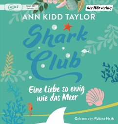 Shark Club - Eine Liebe so ewig wie das Meer - Taylor, Ann Kidd