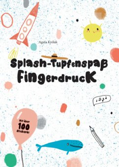 Cover Splash - Tupfenspaß und Fingerdruck